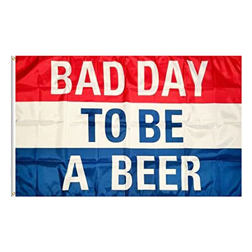 FLAGBURG Bad Day To Be A Beer USA Poster Flag 3x5ft Outdoor Indoor Decoration Flag Banner with Two Brass Grommets