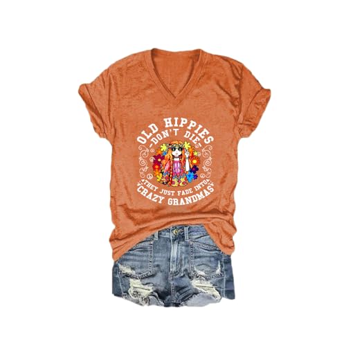 Old Hippies Don't Die Grandma Shirt Old Hippies Don't Die Grandma Sweatshirt Grandma Tshirts Shirts for Women V Neck Tee Shirts Women Short Sleeve Loose V-Neck Tshirt Orange