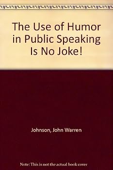 Paperback The Use of Humor in Public Speaking Is No Joke! Book