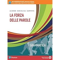 La forza delle parole. Per le Scuole superiori. Con e-book. Con espansione online