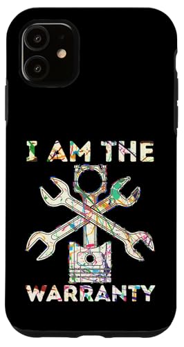 Funny I Am The Warranty Car Lover Mechanic Humor Carcasa para iPhone 11