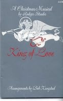 A Christmas Musical: King of Love. A book containing all the musical scores for this musical. Catalog Number 3001 B001RZBAEC Book Cover