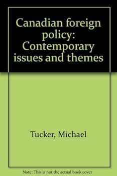 Canadian foreign policy: Contemporary issues and themes (McGraw-Hill Ryerson series in Canadian politics)