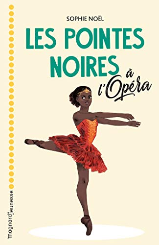 Les Pointes noires à l'Opéra (Romans 8-12 ans t. 2)