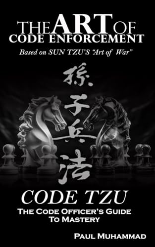 The Art of Code Enforcement: The Code Officer's Guide To