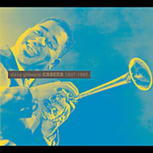 Career 1937-1992 [Audio CD] GILLESPIE,DIZZY