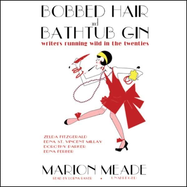 Bobbed Hair and Bathtub Gin