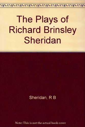 The Plays of Richard Brinsley Sheridan B001SKL1KE Book Cover