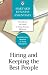 Hiring and Keeping the Best People