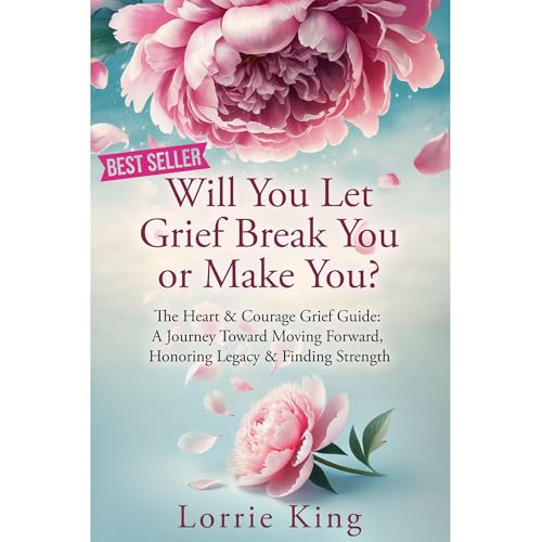 Lorrie King's Will You Let Grief Break You or Make You? episode artwork