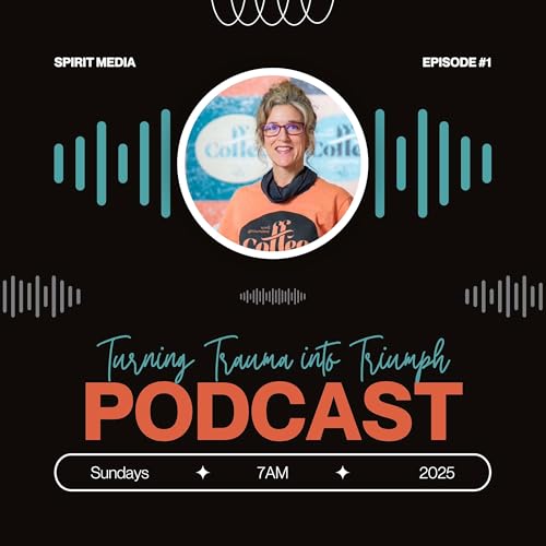 Turning Trauma into Triumph Podcast Por Natalie arte de portada
