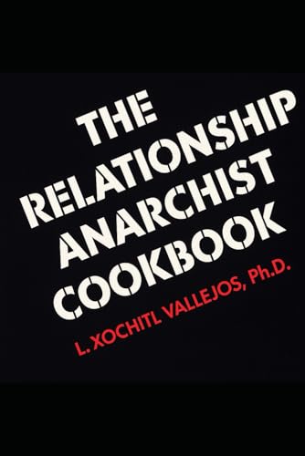The Relationship Anarchists Cookbook