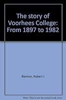 The story of Voorhees College: From 1897 to 1982 B0006YSQCO Book Cover