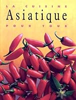 La cuisine asiatique pour tous 3829004303 Book Cover