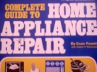 Complete Guide to Home Appliance Repair 1556540221 Book Cover