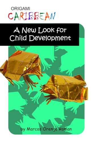 Origami Caribbean: A New Look for Child Development