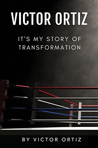 Victor Ortiz: It's My Story of Transformation