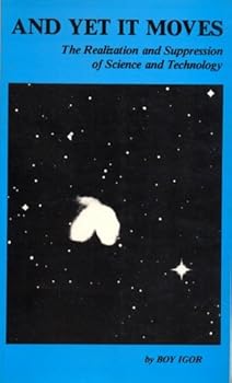 Paperback And Yet It Moves: The Realization and Suppression of Science and Technology Book