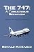 The 747: A Tumultuous Beginning: Flying Through Turbulence