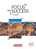 focus on success lösungen  Focus on Success PLUS - Berufliche Oberschule: FOS/BOS - B1/B2: 11./12. Jahrgangsstufe: Schülerbuch