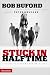 Stuck in Halftime: Reinvesting Your One and Only Life