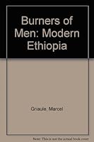 Burners of men: Modern Ethiopia B00085K6HO Book Cover