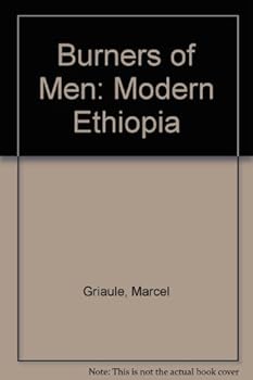 Hardcover Burners of men: Modern Ethiopia Book