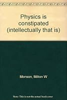 Physics is constipated 0961015209 Book Cover