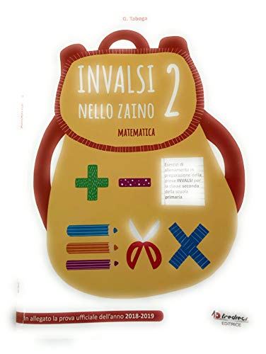  Invalsi nello zaino. Matematica. Per la 2ª classe elementare