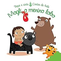 Mogli, o Livro da Selva - Coleção Toque e Sinta. Contos de Fada Livro cartonado 9463045465 Book Cover