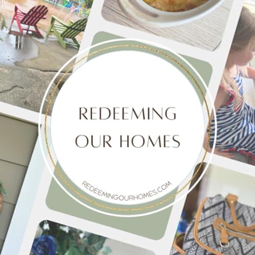 1. Redefining Home Education: A Podcast for Busy Moms on Redeeming Our Homes