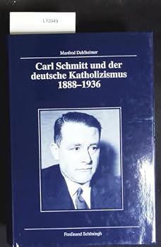 Paperback Carl Schmitt Und Der Deutsche Katholizismus 1888-1936 [German] Book