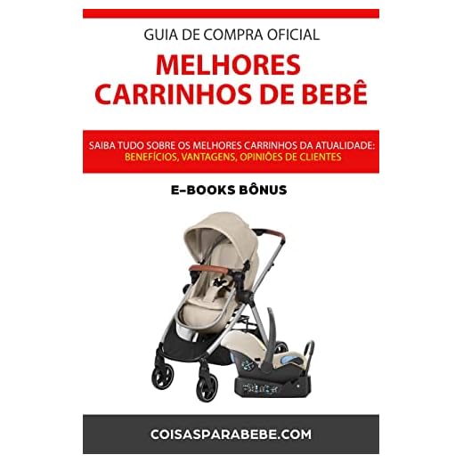 Melhor Carrinho de Bebê: Top 7 Melhores - Guia de Compra Oficial