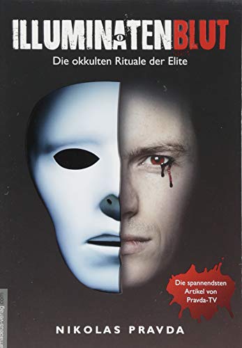 Preisvergleich Produktbild Illuminatenblut: Die okkulten Rituale der Elite