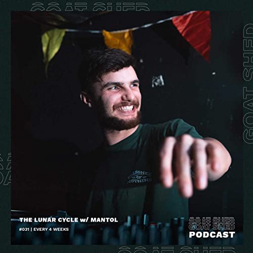 The Lunar Cycle w/ Mantol #031