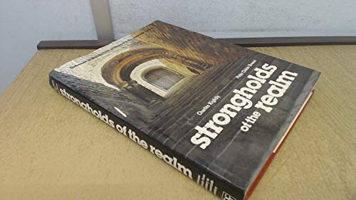 Strongholds of the Realm: Defences in Britain from Prehistory to the 20th Century