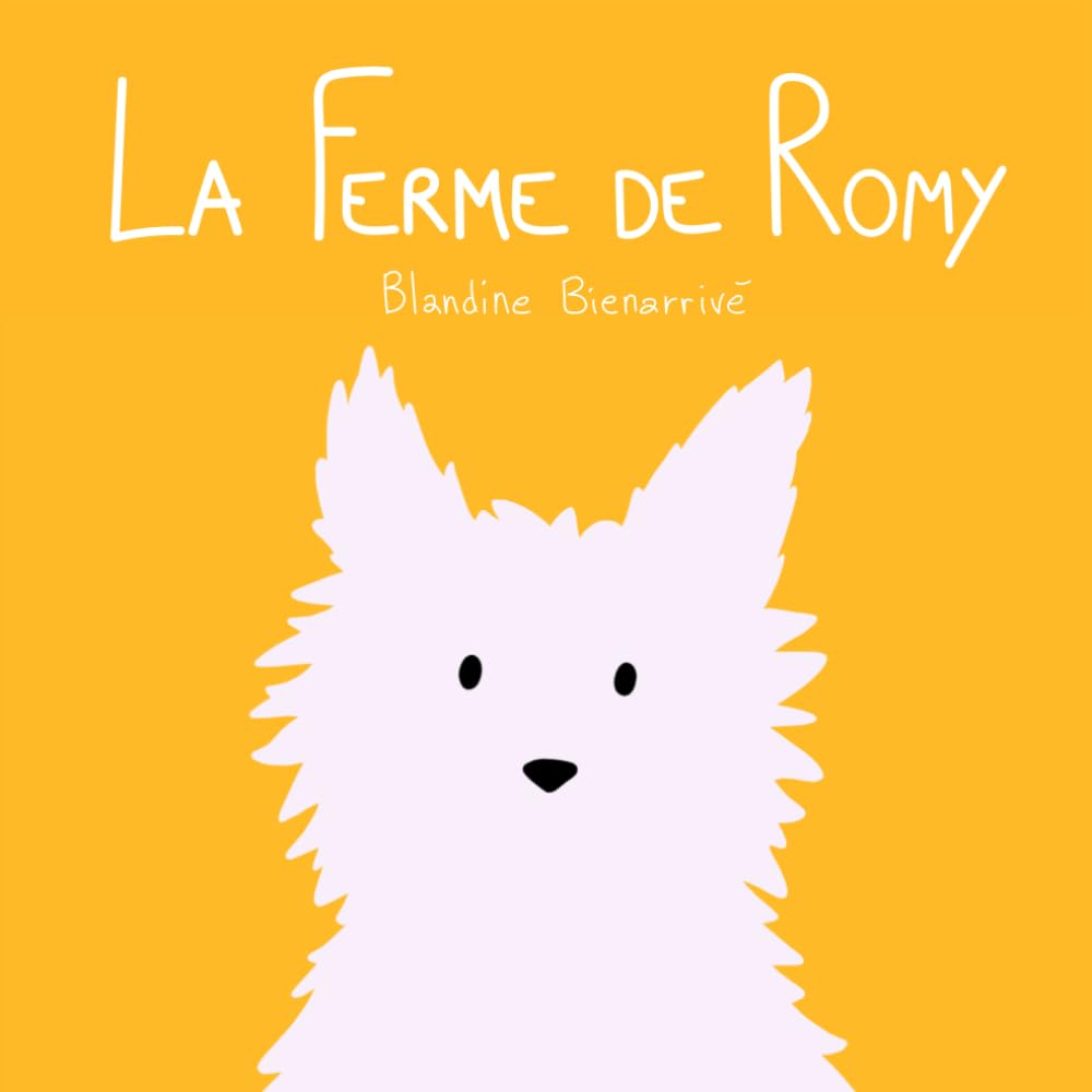 La Ferme de Romy: Album illustré jeunesse | Chien, animaux de la ferme et aventures rigolotes pour les enfants dès 2 ans (Les Aventures de Romy)