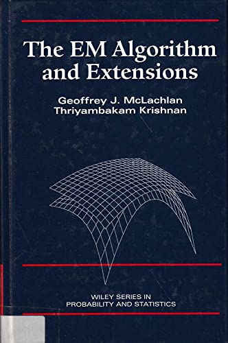 The EM Algorithm and Extensions (Wiley Series in Probability and Statistics) view 2