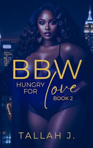 BBW Hungry for Love 2: A Hood Love Story