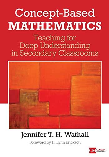 Concept-Based Mathematics: Teaching for Deep Understanding in Secondary Classrooms (Corwin Mathematics Series)