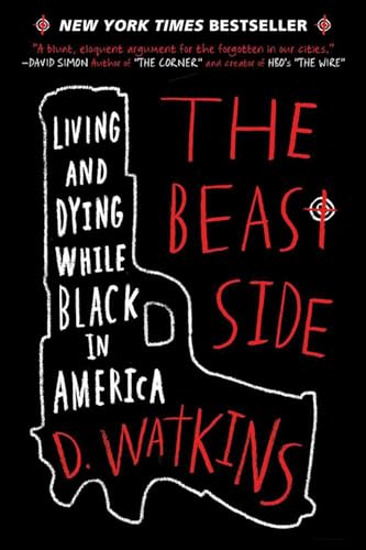 The Beast Side: Living and Dying While Black in America