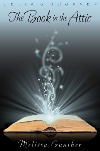 The Book in the Attic (Celia's Journey, Book 1)