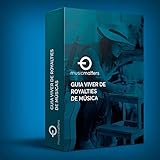 Guia - Viver de Royalties de Música: Descubra como gerar múltiplas fontes de receita de streaming musical. (MusicMatters Livro 1) (Portuguese Edition)