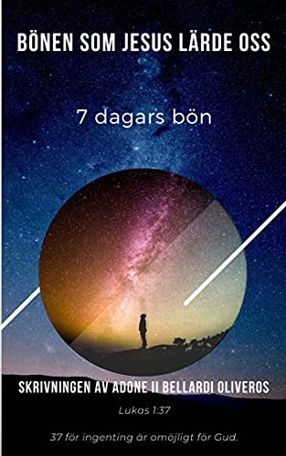 Bönen som Jesus lärde oss: 7 dagars bön (Swedish Edition)
