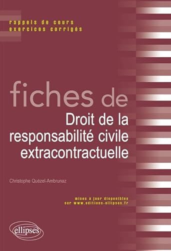 Fiches de droit de la responsabilité civile extracontractuelle: Rappels de cours et exercices corrigés