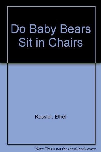 Do Baby Bears Sit in Chairs? 0385079915 Book Cover