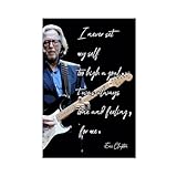 GJHTQLP Poster mit Eric Clapton Zitaten auf Leinwand, 