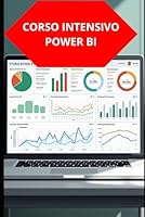 CORSO INTENSIVO POWER BI (Italian Edition) B0F6CH9M7Z Book Cover