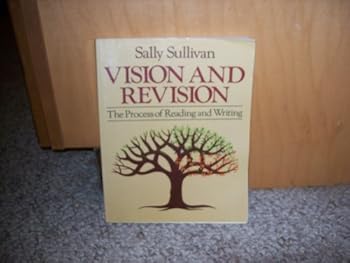 Paperback Vision and Revision: The Process of Reading and Writing Book