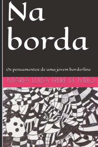 Na borda: Os pensamentos de uma jovem borderline (Portuguese Edition)